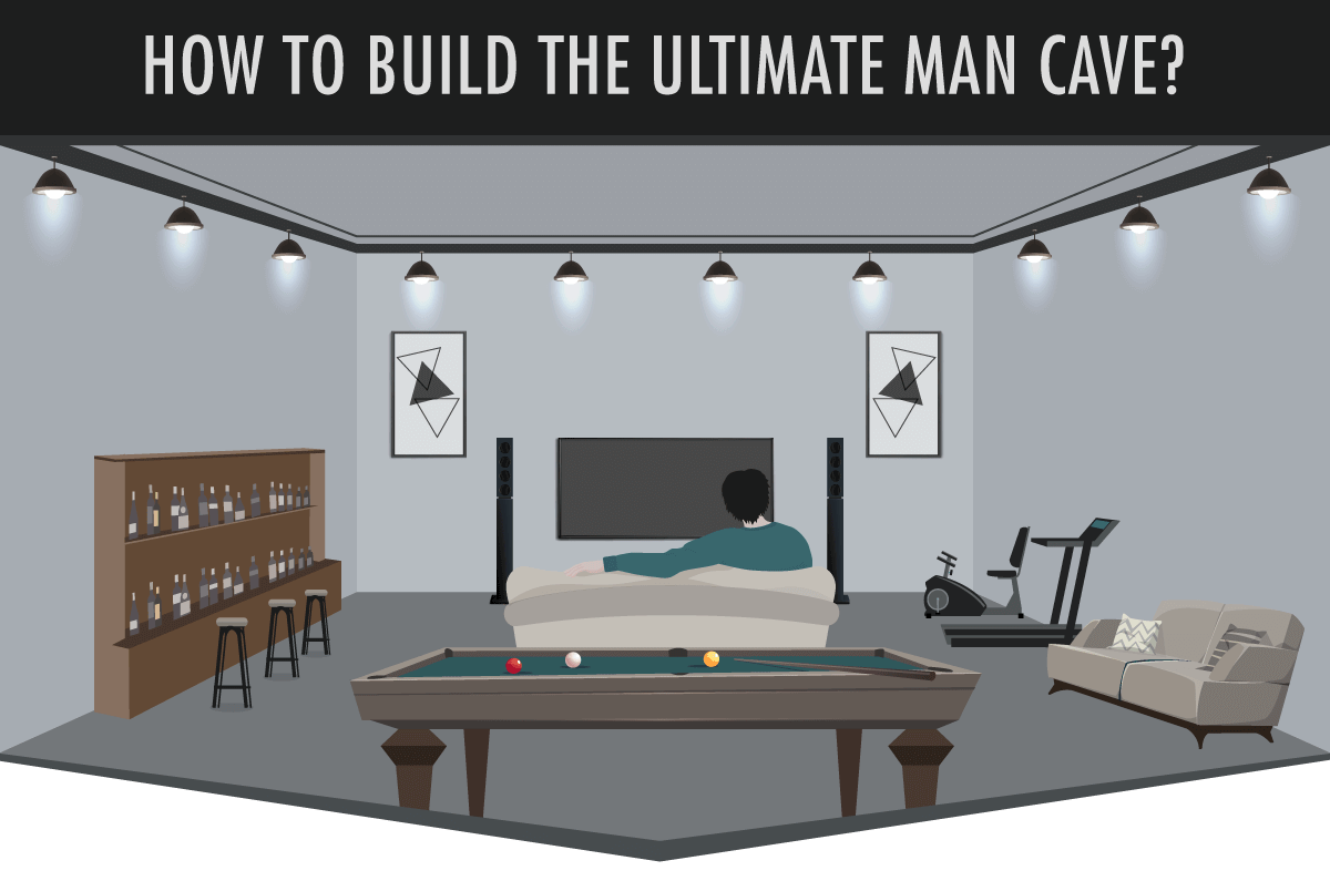 How to Build the Ultimate Man Cave